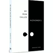 My Mum Called Alzheimer’s