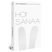 HO!SANAA【增訂版】：妹島和世+西澤立衛的建築風景，從成長歷程、創業起始、創作養分、旅行壯遊到作品風格