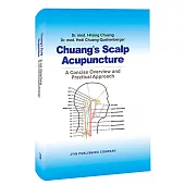 Chuang’s Scalp Acupuncture：A Concise Overview and Practical Approach