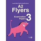 Cambridge YLE A2 Flyers模擬試題 3 (附隨掃隨聽QR CODE音檔) (A2 Flyers)