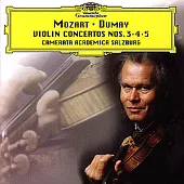 Mozart: Violin Concertos Nos. 3 - 5 / Augustin Dumay & Camertr Academica Salzburg