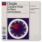Chopin: Complete Works for Piano & Orchestra / Claudio Arrau / Eliahu Inbal & London Philharmonic Orchestra