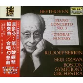 Beethoven：Piano Concerto No.3、Choral Fantasy