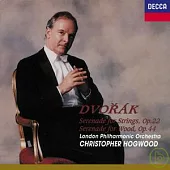德弗札克：弦樂小夜曲，作品22、管樂小夜曲，作品44 / 霍格伍德指揮倫敦愛樂