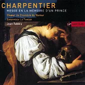 Charpentier: Messe en la memoire d’ un Prince, Messe pour les trepasses, Miserere des Jesuites/ Tubery