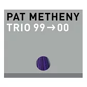 Pat Metheny / Trio 99 ＞00