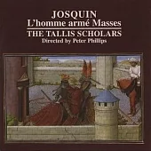 Josquin: L’Homme Arme Masses / Phillips, Tallis Scholars