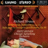 R. Stauss: Symphonia Domestica, Op. 53 / Le bourgeois gentilhomme: Suite, Op. 60