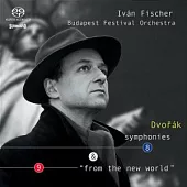 Dvorak: Symphonies nos. 8 ＆ 9/ Ivan Fischer (SACD)
