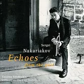 Echoes from the Past / Nakariakov