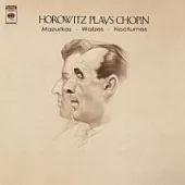 Chopin: Nocturnes、Mazurkas、Walzes / Vladimir Horowitz, piano