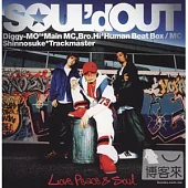 SOUL’d OUT靈魂出竅 / Love, Peace & Soul