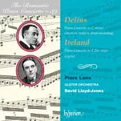 Delius：Piano Concerto in C minor、Ireland：Piano Concerto in E flat Major