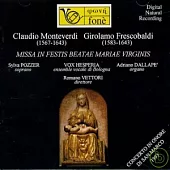Claudio Monteverdi, Girolamo Frescobaldi：Missa in Festis Beatae Mariae Virginis