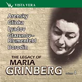 The Legacy of Maria Grinberg Volume 4 - Arensky, Glinka, Lyadov, Glazunov & Borodin