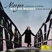 Morgen: Works By Strauss & Dvorak / Micha Maisky, Giliov