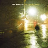 Pat Metheny / One Quiet Night