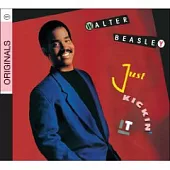 Walter Beasley / Just Kickin’ It