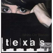 Texas / White On Blonde
