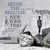 NEW YORK TRIO / NEW YORK TRIO - BEGIN THE BEGUINE (LP黑膠唱片)