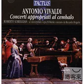 Vivaldi : Concerti appropriati al cembalo / Roberto Loreggian