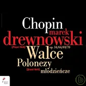 Marek Drewnowski plays Chopin: Waltzes & Polonaises / Marek Drewnowski