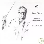 Bohm/Bruckner symphony No.8 (1978 Tonhalle Zurich) / Bohm