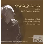Leopold Stokowski and the Philadelphia Orchestra - CD premieres of their rarest 78 rpm recordings(Recorded 1927-1940)(4CDs)