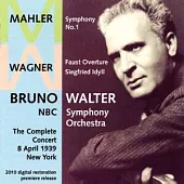 Wagner: Faust-Ouverture; Mahler: Symphony Nr.1 / Bruno Walter Conducts NBC Symphony Orchestra