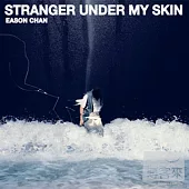 陳奕迅 / Stranger Under My Skin