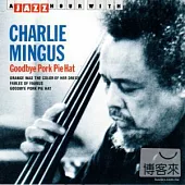 Charlie Mingus / Goodbye Pork Pie Hat