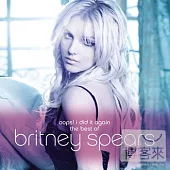 Britney Spears / Oops! I Did It Again The Best Of