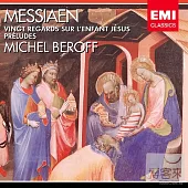 Messiaen: Vingt Regards sur l’Enfant Jesus / Michel Beroff (2CD)