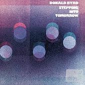 Donald Byrd / Stepping Into Tomorrow