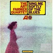 The Art Farmer Quartet / Sing Me Softly Of The Blues