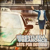 Iwrestledabearonce / Late for Nothing