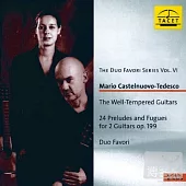 Duo Favori Series Vol. VI: Mario Castelnuovo-Tedesco. The Well-Tempered Guitars (2CD)
