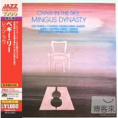 Mingus Dynasty / Chair In The Sky