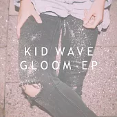 Kid Wave / Gloom EP (Vinyl)