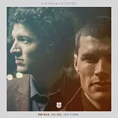for KING&COUNTRY / Run Wild Live Free Love Strong
