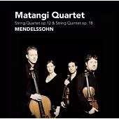 Mendelsson string quartet and string quintet / Matangi quartet, Moergastel