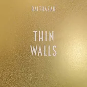 Balthazar / Thin Walls