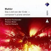 Mahler : Das Lied von der Erde - Piano Version / Cyprien Katsaris / Brigitte Fassbaender / Thomas Moser