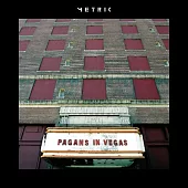 Metric / Pagans in Vegas