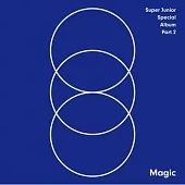 SUPER JUNIOR / Special Album Part.2/MAGIC