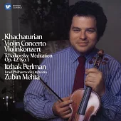 Khatchaturian: Violin Concerto / Tchaikovsky: Meditation No. 1 / Itzhak Perlman, Zubin Mehta / Israel Philharmonic Orchestra