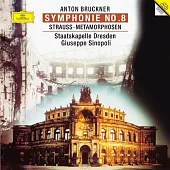 Bruckner：Symphony No. 8，Strauss：Metamorphosen / Giuseppe Sinopoli (Conductor), Staatskapelle Dresden (180g 2LP)
