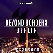 V.A (Mixed by Dave Seaman) / Beyond Borders - Berlin < 進口版CD >