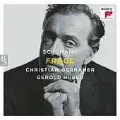 疑問─舒曼藝術歌曲集 / 克利斯欽‧葛哈爾