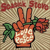 Seasick Steve / Love & Peace
